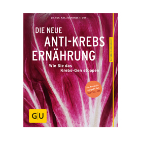 Die neue Anti-Krebs-Ernährung