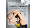 Faszientraining für Rücken  und Nacken (mit DVD)