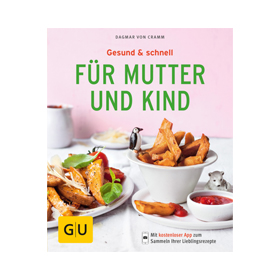 Gesund & schnell <br>für Mutter und Kind