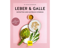 Leber und Galle entgiften und natürlich stärken
