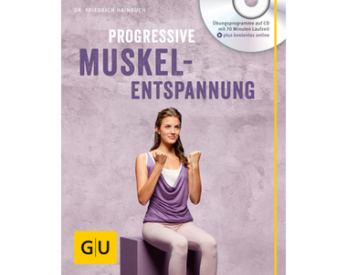 Progressive Muskelentspannung (mit Audio CD)