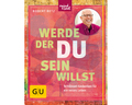 Werde, der du sein willst