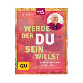 Werde, der du sein willst