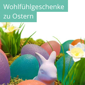 Wohlfühlgeschenke zu Ostern